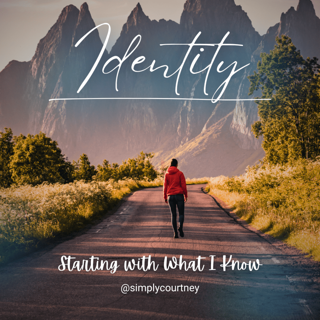 Identity and Starting with What I&nbsp;Know