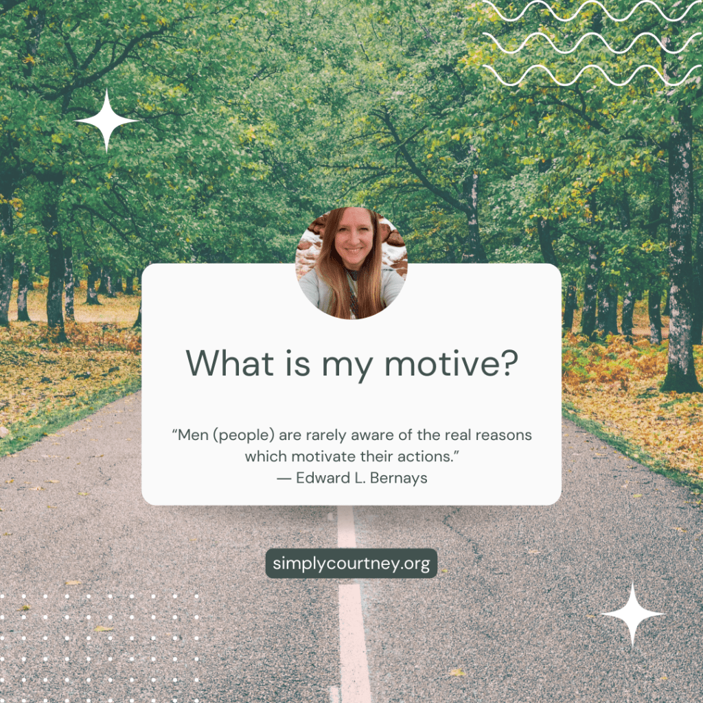 What is my&nbsp;motive?