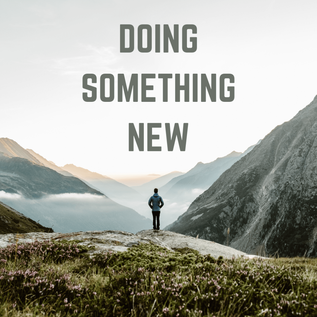 Doing Something New